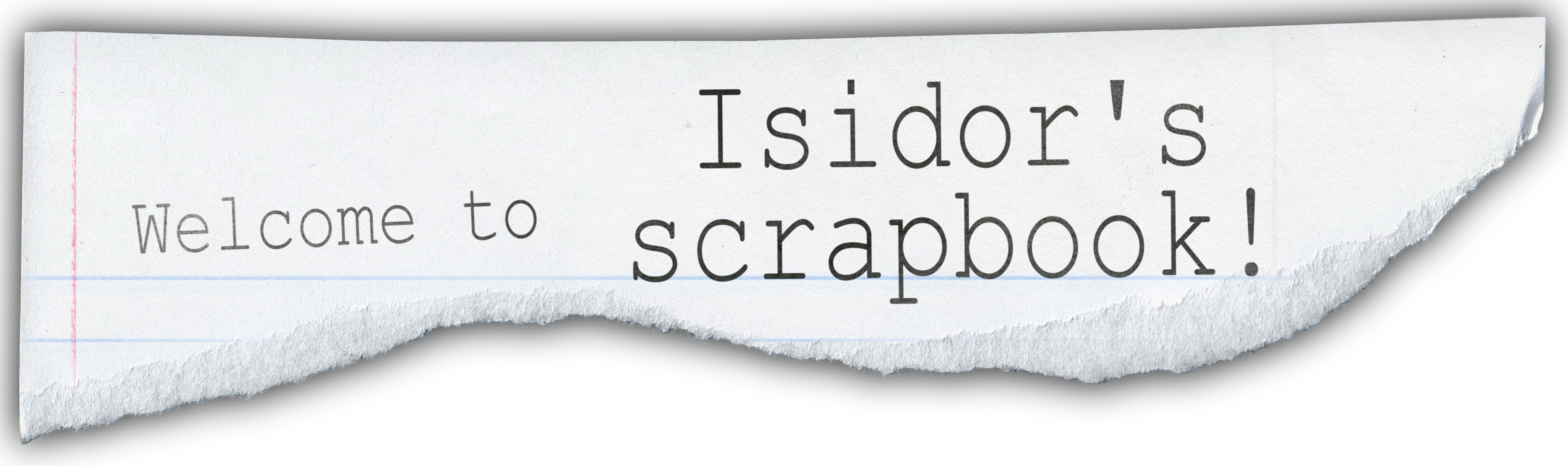 Welcome to Isidor's scrapbook!